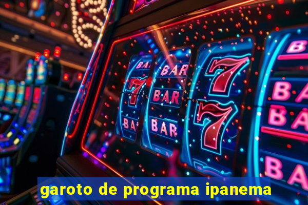 garoto de programa ipanema